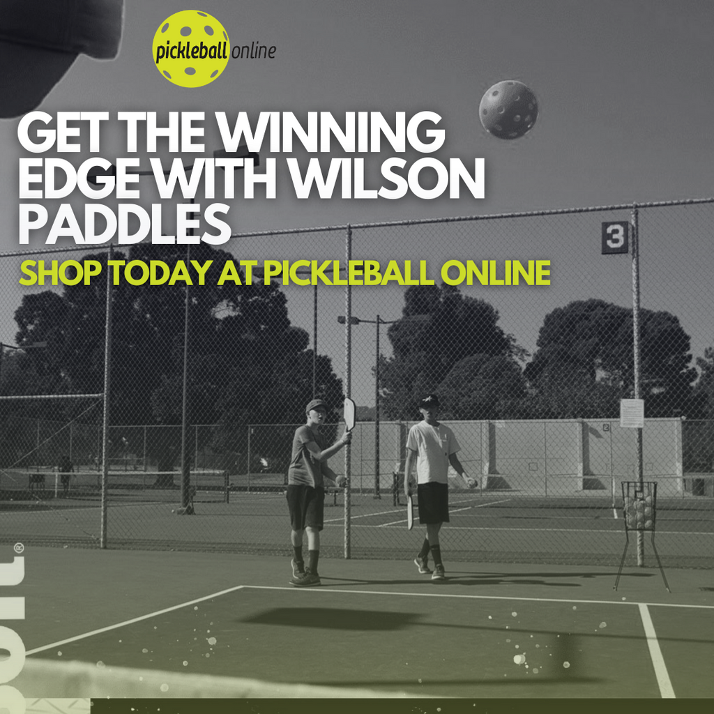 Get the Winning Edge with Wilson Paddles - Shop Today at PickleballOnline.com.au